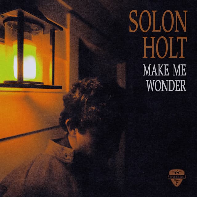 Make Me Wonder — Solon Holt